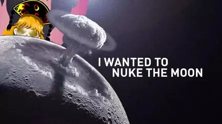 Nuking the moon.webp